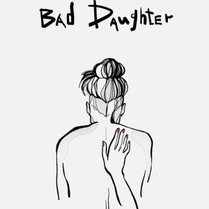 Bad Daughter
